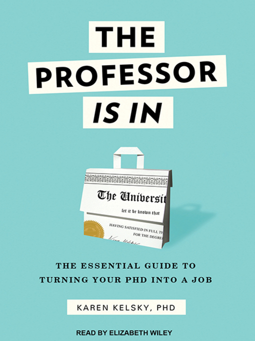 Title details for The Professor Is In by Karen Kelsky - Available